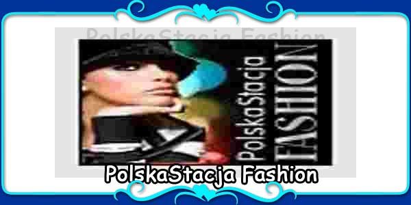 PolskaStacja Fashion