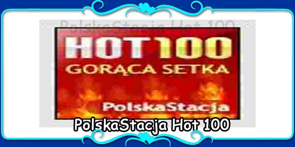PolskaStacja Hot 100
