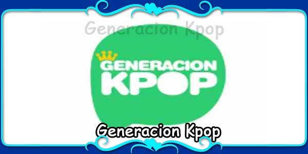 Generacion Kpop