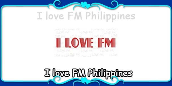 I love FM Philippines