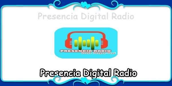 Presencia Digital Radio
