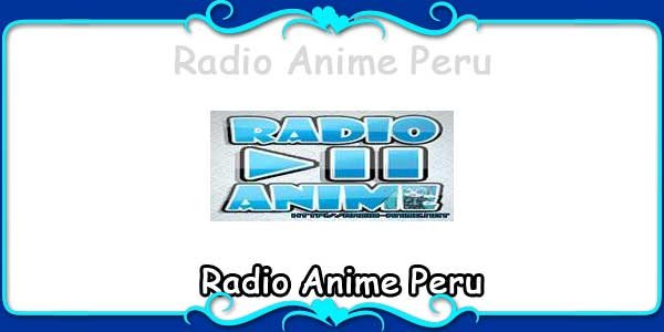 Radio Anime Peru