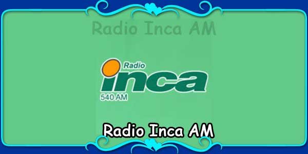 Radio Inca AM