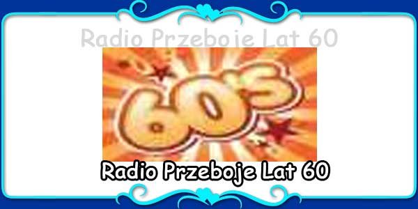 Radio Przeboje Lat 60