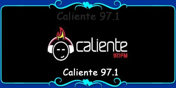 Caliente 97.1