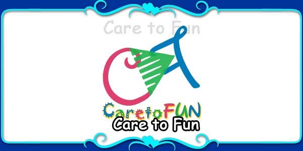 Care to Fun