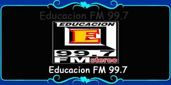 Educacion FM 99.7
