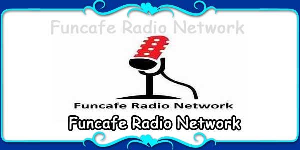 Funcafe Radio Network