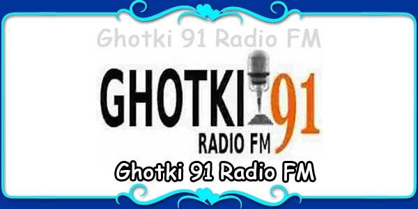 Ghotki 91 Radio FM