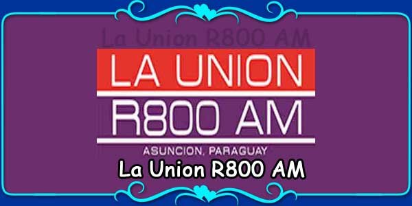 La Union R800 AM