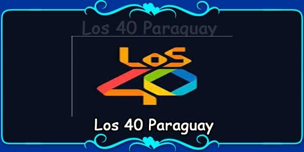 Los 40 Paraguay