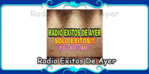 Radio Exitos De Ayer