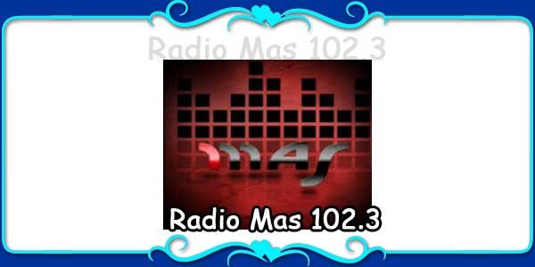 Radio Mas 102.3