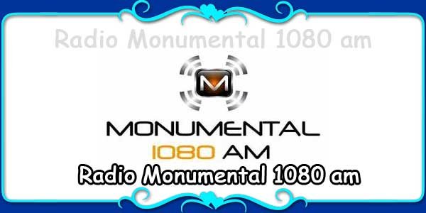 Radio Monumental 1080 am