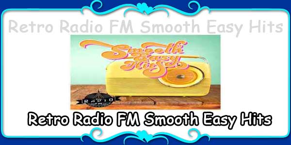Retro Radio FM Smooth Easy Hits