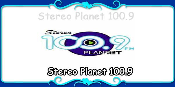 Stereo Planet 100.9