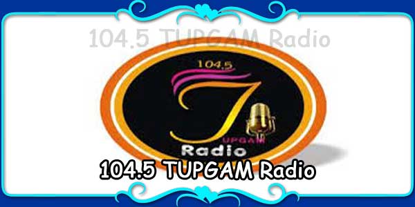 104.5 TUPGAM Radio