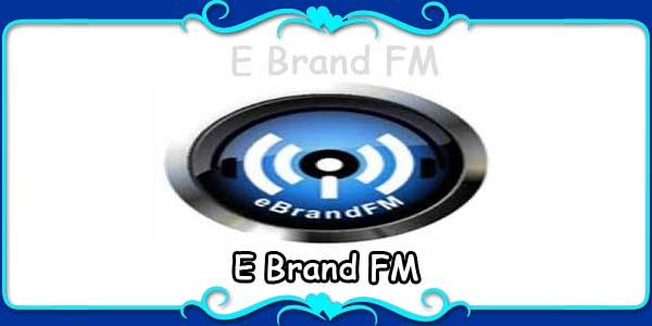 E Brand FM