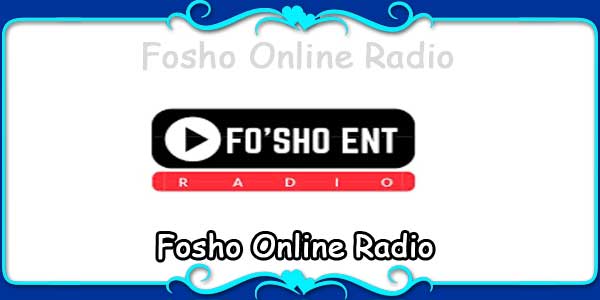 Fosho Online Radio