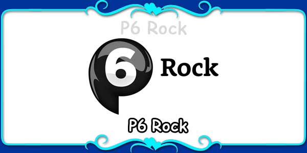 P6 Rock