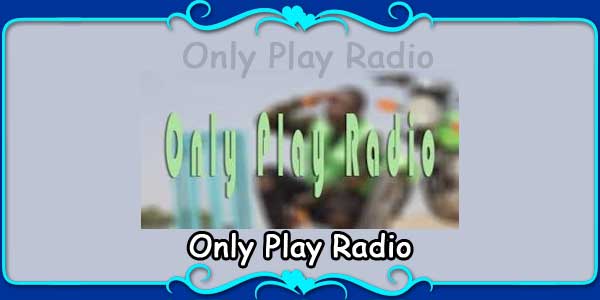Only Play Radio