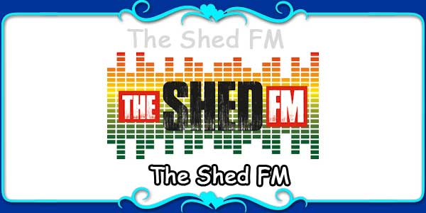 The Shed FM