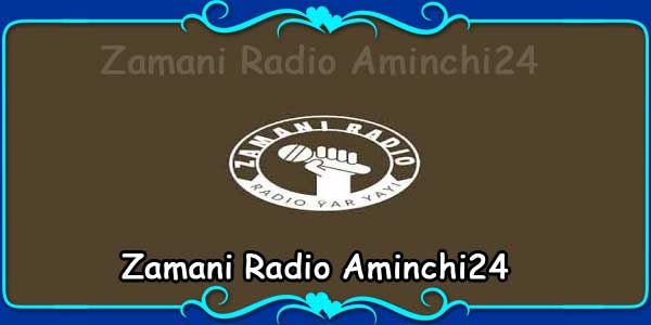 Zamani Radio Aminchi24