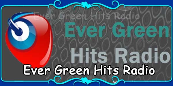 Ever Green Hits Radio