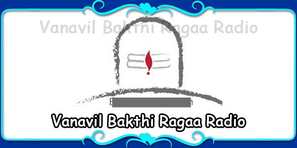 Vanavil Bakthi Ragaa Radio