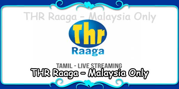 THR Raaga – Malaysia Only
