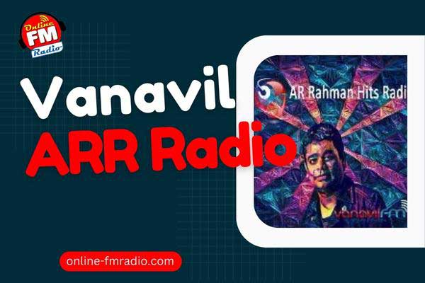 Vanavil ARR Radio